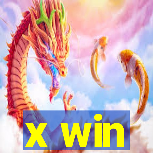 x win